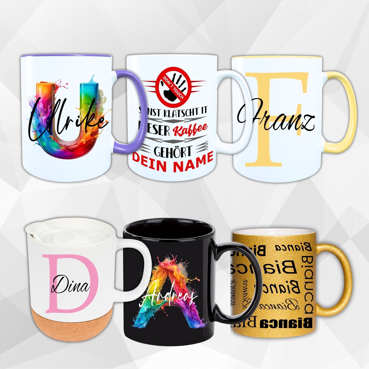 Sechs personalisierte Tassen mit Namen: bunte Designs mit Buchstaben U, F, D, A, dazu Spruchtasse ‚Don’t Touch – dieser Kaffee gehört…‘ und goldene Tasse mit Namen Bianca.